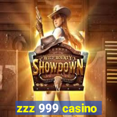 zzz 999 casino